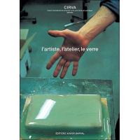 L'Artiste, l'atelier, le verre