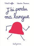 J'ai perdu ma langue