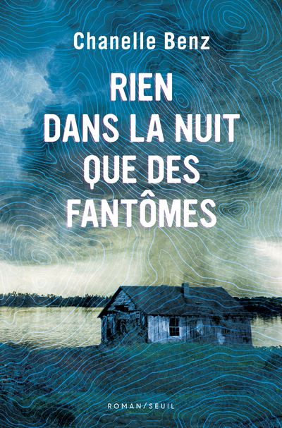 Rien dans la nuit que des fantômes - Chanelle Benz - broché