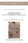 La responsabilité pénale des personnes morales : perspectives européennes et int