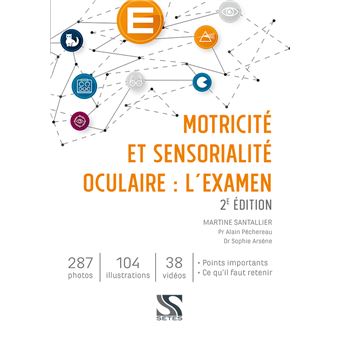 Motricité et sensorialité oculaire : l’examen - 2e ed