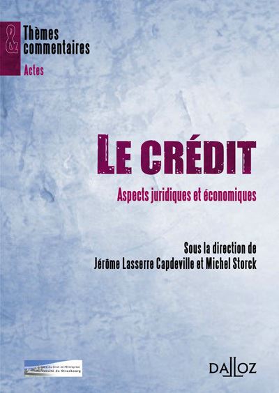 Le crédit - Aspects juridiques et économiques - Jérôme Lasserre-Capdeville - broché
