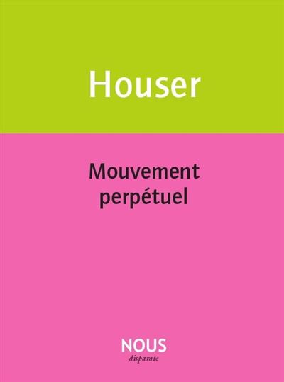Mouvement perpétuel - Eric Houser - broché