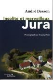 Insolite et merveilleux Jura