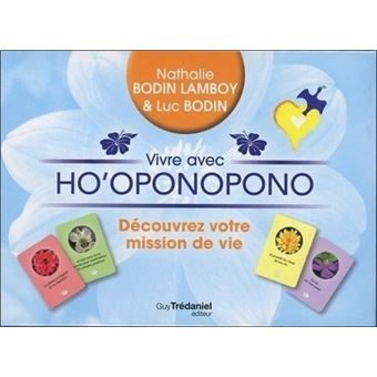 Vivre Avec Ho Oponopono Coffret Decouvrez Votre Mission De Vie Broche Luc Bodin Nathalie Lamboy Achat Livre Fnac