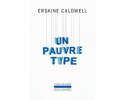 Un pauvre type - Erskine Caldwell - broché