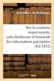 Considérations morales, théoriques et pratiques, sur la coutume imprévoyante, anti-chrétienne