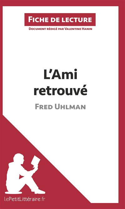 L'Ami retrouvé de Fred Uhlman (Fiche de lecture) Résumé complet et ...