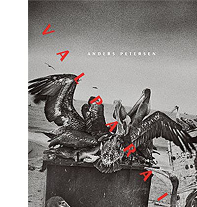 Valparaiso - Anders Petersen - broché