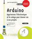 Arduino - Apprivoisez l'électronique et le codage pour donner vie à vos projets (2e édition)