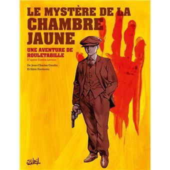 Rouletabille Le Mystere De La Chambre Jaune Tome 01 Rouletabille Jean Charles Gaudin Sibin Slavkovic Joel Odone Cartonne Achat Livre Ou Ebook Fnac