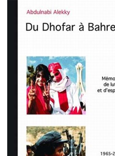 Du dhofar a bahrein memoires de luttes et d'espoirs 1965-201