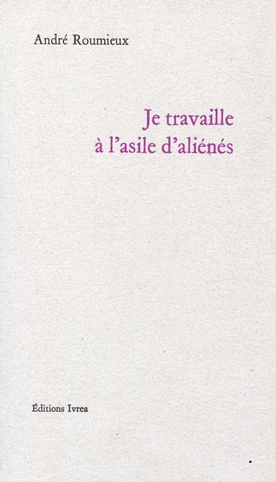 Je travaille à l'asile d'aliénés