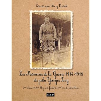 Les mémoires de la guerre 1914-1918 du poilu Georges Savy