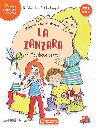Histoires à dormir debout 1 - La zanzara. Moustique géant ! - Nadine Debertolis - broché