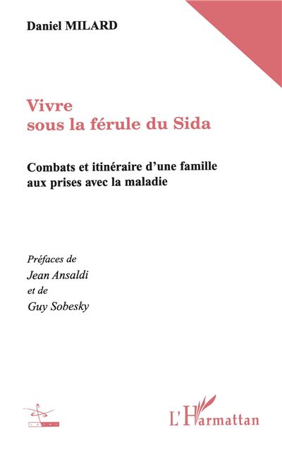 Vivre sous la férule du sida - Daniel Milard - broché