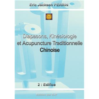 Diapasons, Kinésiologie et Acupuncture Traditionnelle Chinoise