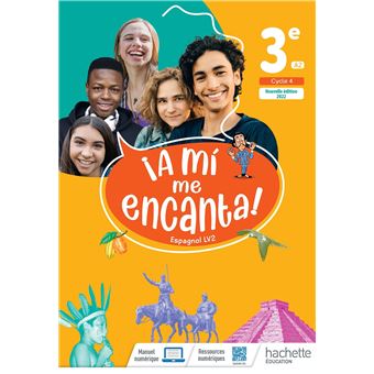 A mi me Encanta cycle 4 3e - Livre élève