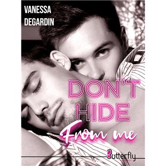 Don T Hide From Me Dernier Livre De Vanessa Degardin Precommande Date De Sortie Fnac