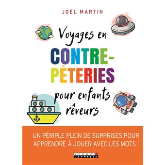 Voyages en contrepèteries pour enfants rêveurs
