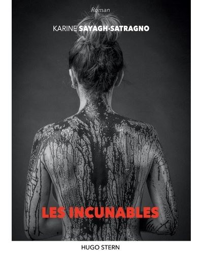 Les incunables - Karine Sayagh-Satragno - broché