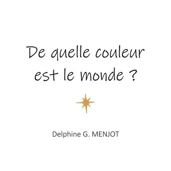 De quelle couleur est le monde ?