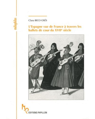 L'Espagne vue de France à travers les ballets de cour du XVIIème siècle