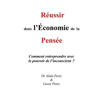 Réussir dans l'Économie de la Pensée