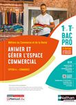 Animer et gérer l'espace commercial - Option A - 1ère et Term Bac pro - Livre + licence élève - 2023