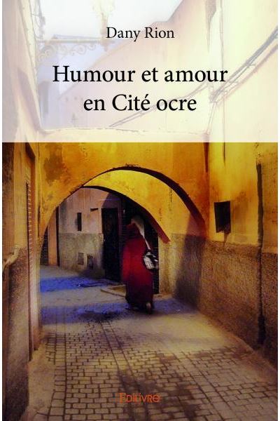 Humour Et Amour En Cite Ocre Broche Dany Rion Achat Livre Fnac