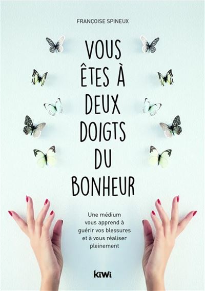Vous etes a deux doigts du bonheur