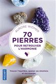70 pierres pour retrouver l'harmonie