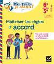 Maîtriser les règles d'accord 6e, 5e - Chouette, Je réussis !