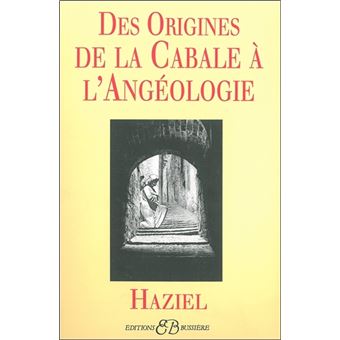 Des Origines De La Cabale A L Angeologie Haziel Achat Livre Fnac