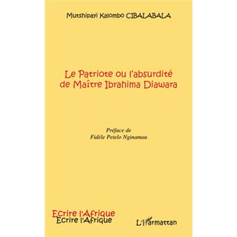 Le Patriote ou l'absurdité de Maître Ibrahima Diawara