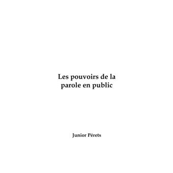 Les pouvoirs de la parole en public