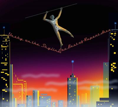 Unshy on the skyline : The best of Rupert Hine