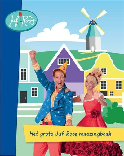 Het grote Juf Roos meezingboek