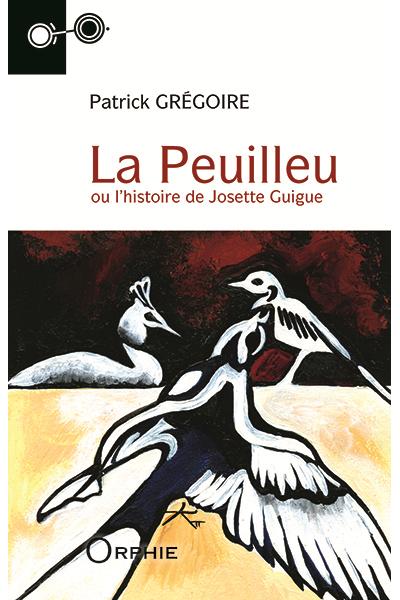 La Peuilleu ou l´histoire de Josette Guigue - Orphie G.doyen Editions