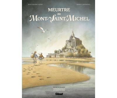Meurtre au Mont-Saint-Michel - Jean-Blaise Djian - cartonné