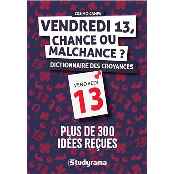 Vendredi 13, chance ou malchance ?
