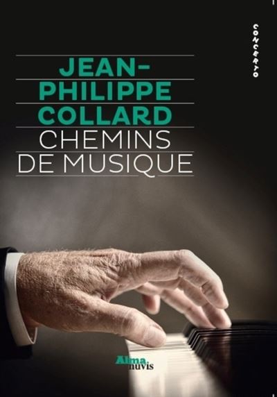 Chemins de musique - Jean-Philippe Collard - broché