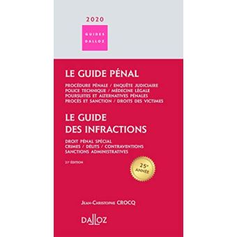 Le guide des infractions 2020. Le guide pénal - 21e ed.