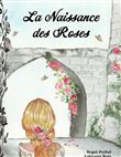 La Naissance des Roses