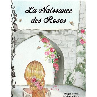 La Naissance des Roses