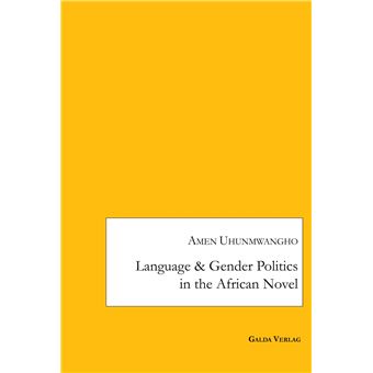 Language and Gender - Politics in the African Novel