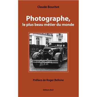 Photographe, le plus beau métier du monde