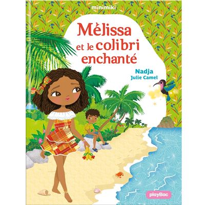 Minimiki - Mélissa et le colibri enchanté -  Nadja - cartonné