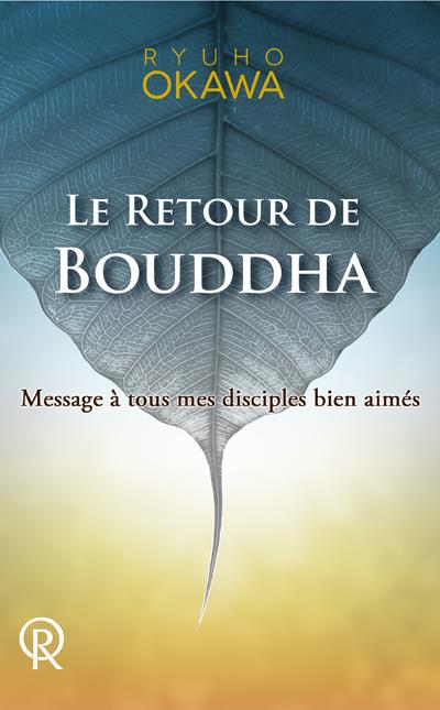 Le retour de Bouddha - Ryuho Okawa - broché