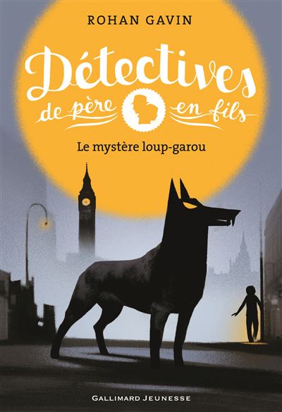 Détectives de père en fils (Tome 2-Le mystère loup-garou)